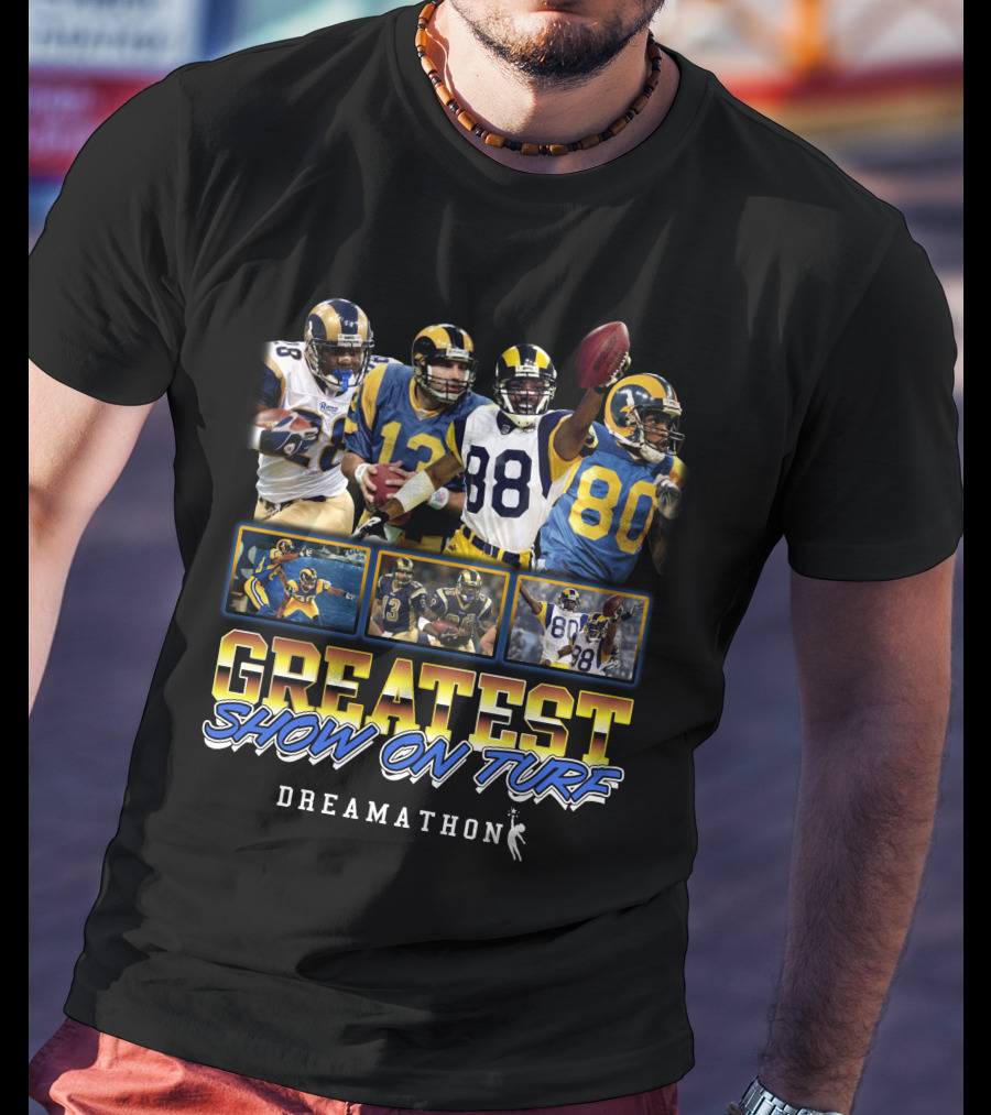 Greatest Show On Turf Dreamathon T-Shirt
