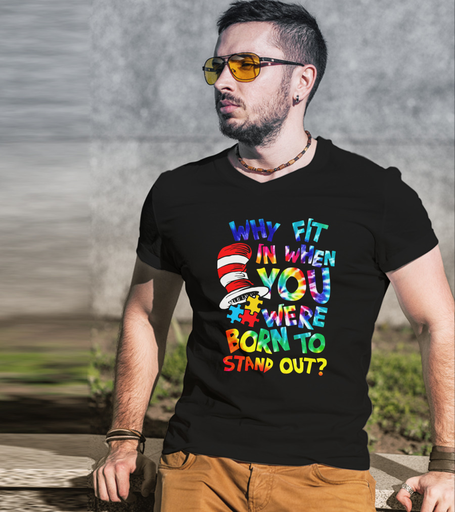Why Fit In When You Were Born To Stand Out Dr. Seuss Hat Puzzle Pieces T-Shirt