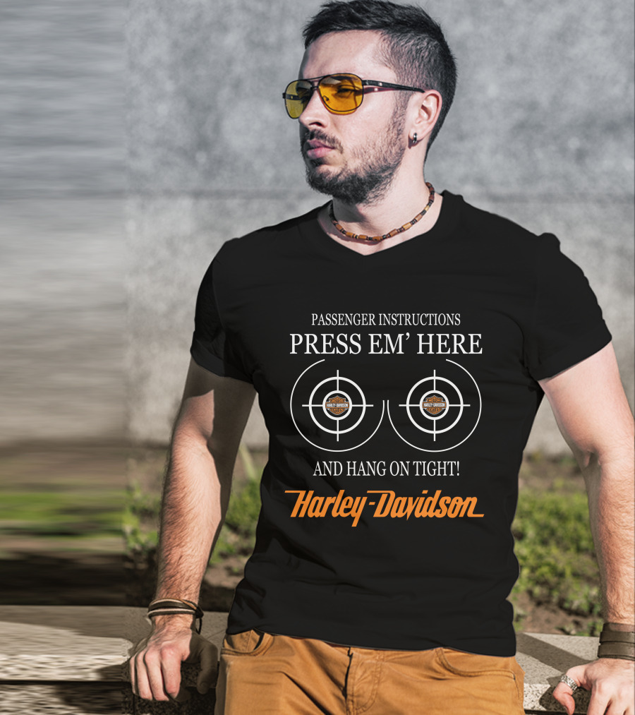Passenger Instructions Press Em' Here And Hang On Tight Harley Davidson T-Shirt
