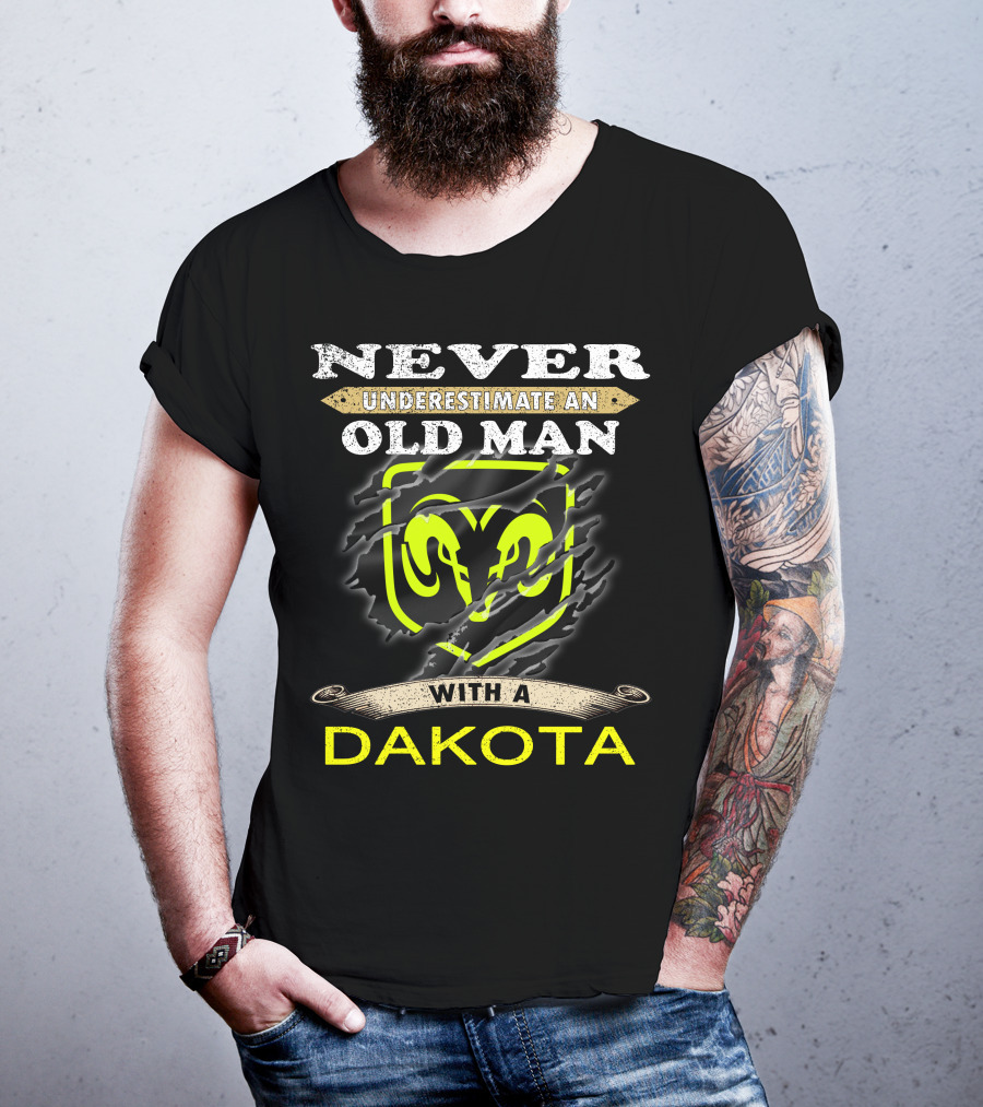 Never Underestimate An Old Man With A Dakota Ram T-Shirt