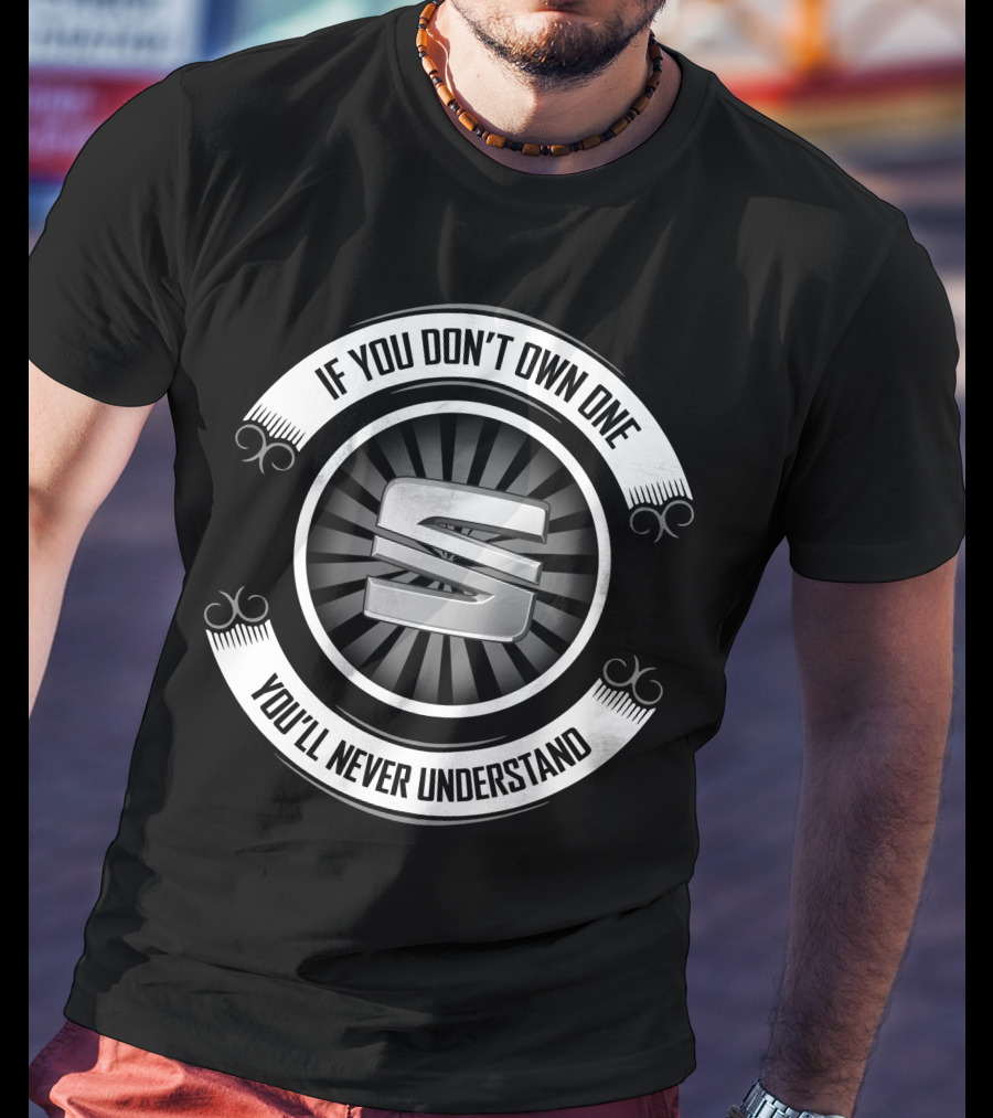 Seat 05 If You Don't Own One You'll Never Understand T-Shirt
