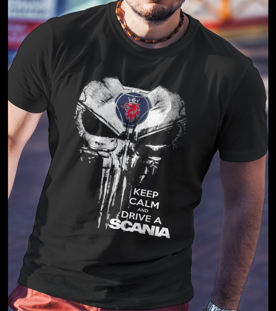 Keep Calm And Drive A Scania Punisher Skull T-Shirt
