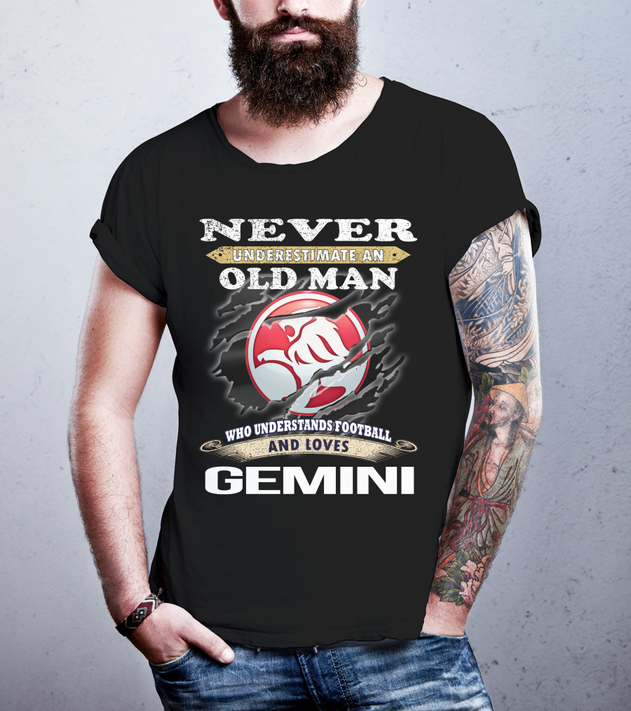 Never Underestimate An Old Man Who Understands Football And Loves Gemini T-Shirt