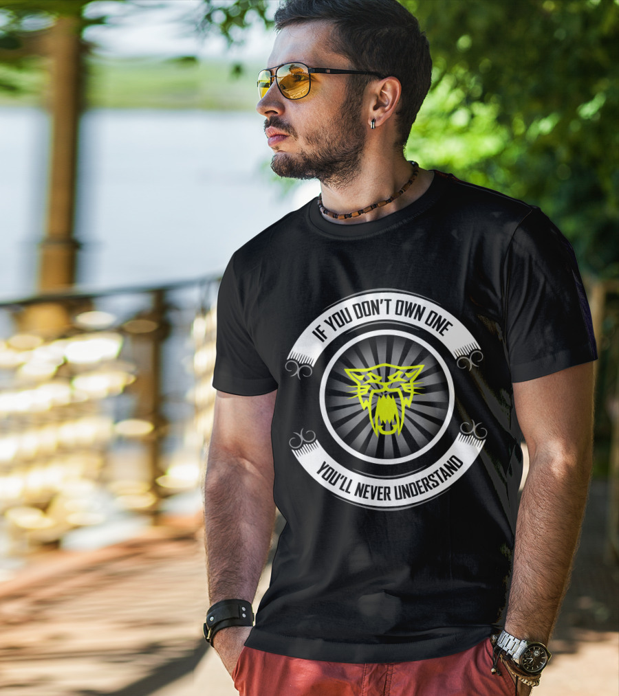 Arctic Cat If You Don't Own One You'll Never Understand T-Shirt