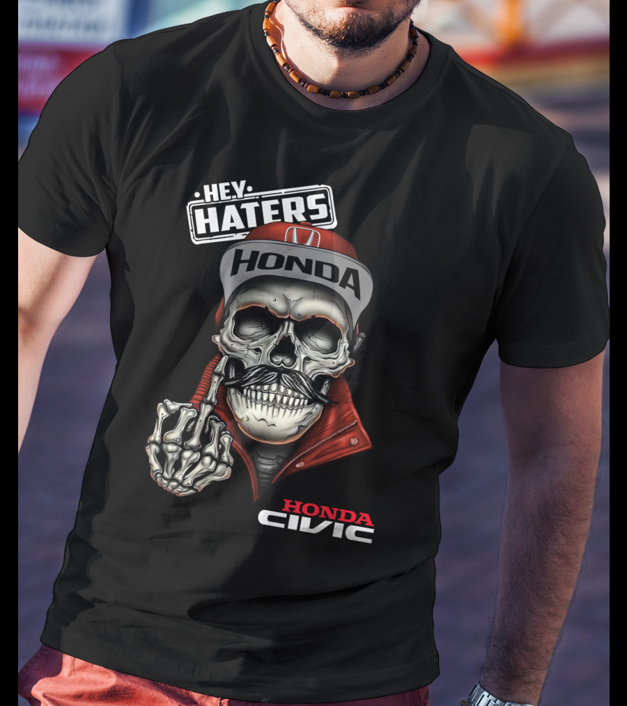 Honda Civic Hey Haters Skull Skeleton Gesture T-Shirt