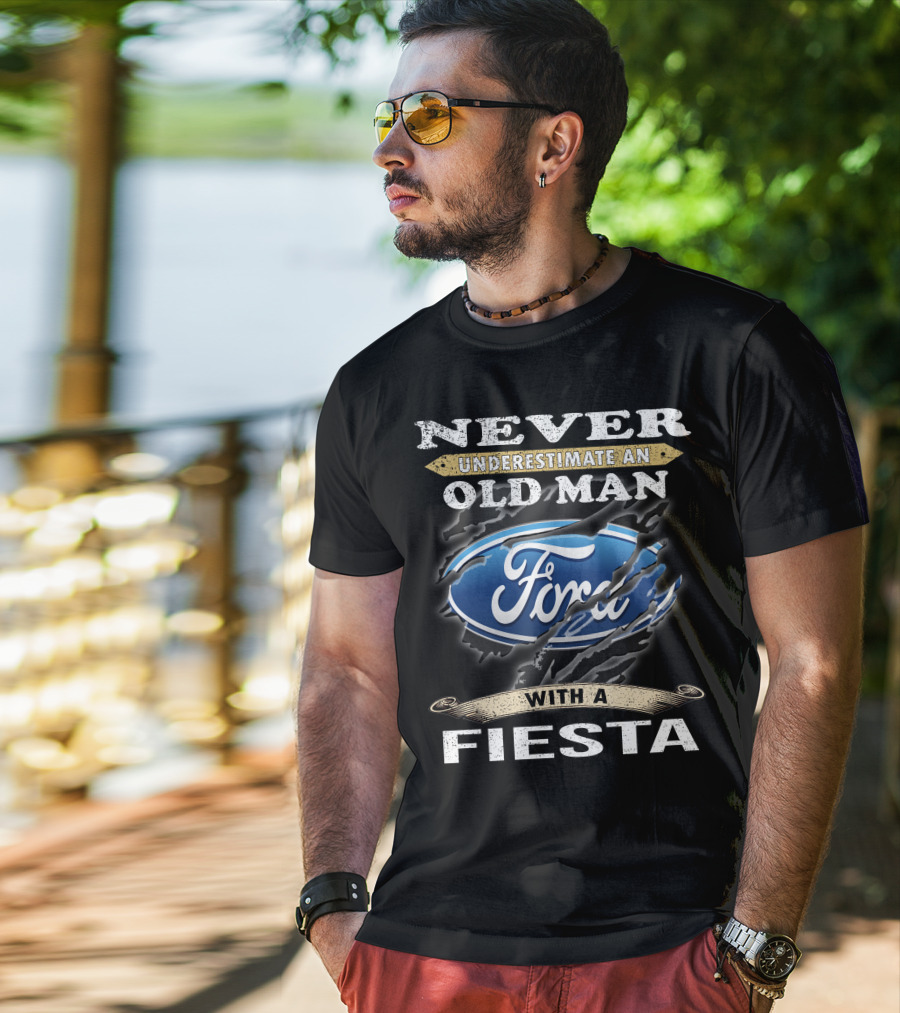 Never Underestimate An Old Man Ford Fiesta T-Shirt