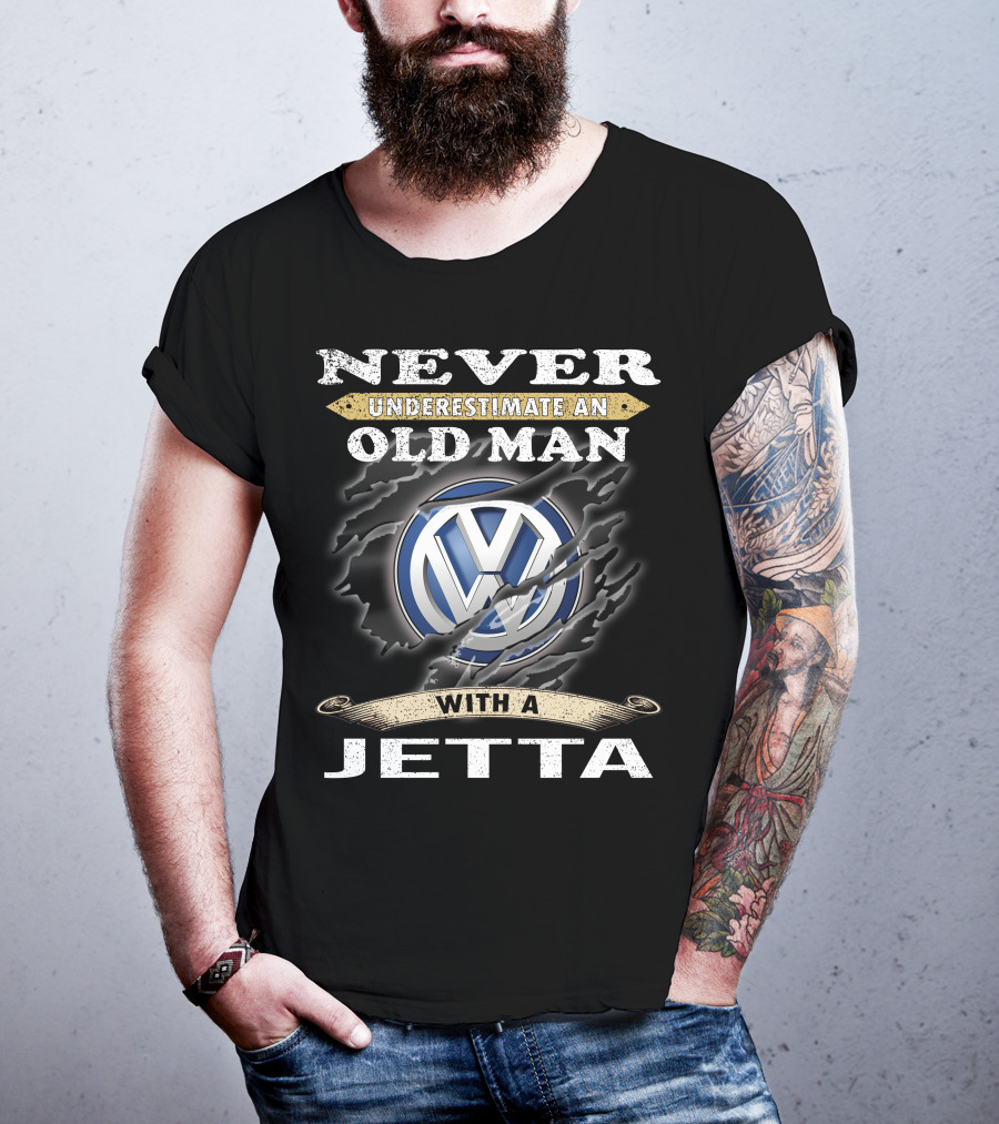 Never Underestimate An Old Man With A Volkswagen Jetta T-Shirt