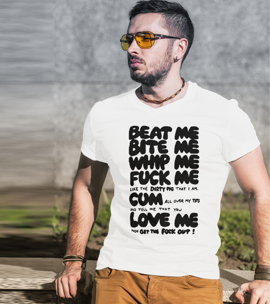 Beat Bite Whip Explicit Text With NSFW Themes T-Shirt