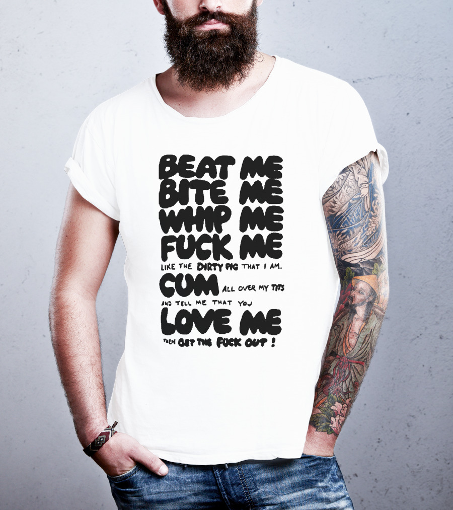 Beat Bite Whip Explicit Text With NSFW Themes T-Shirt