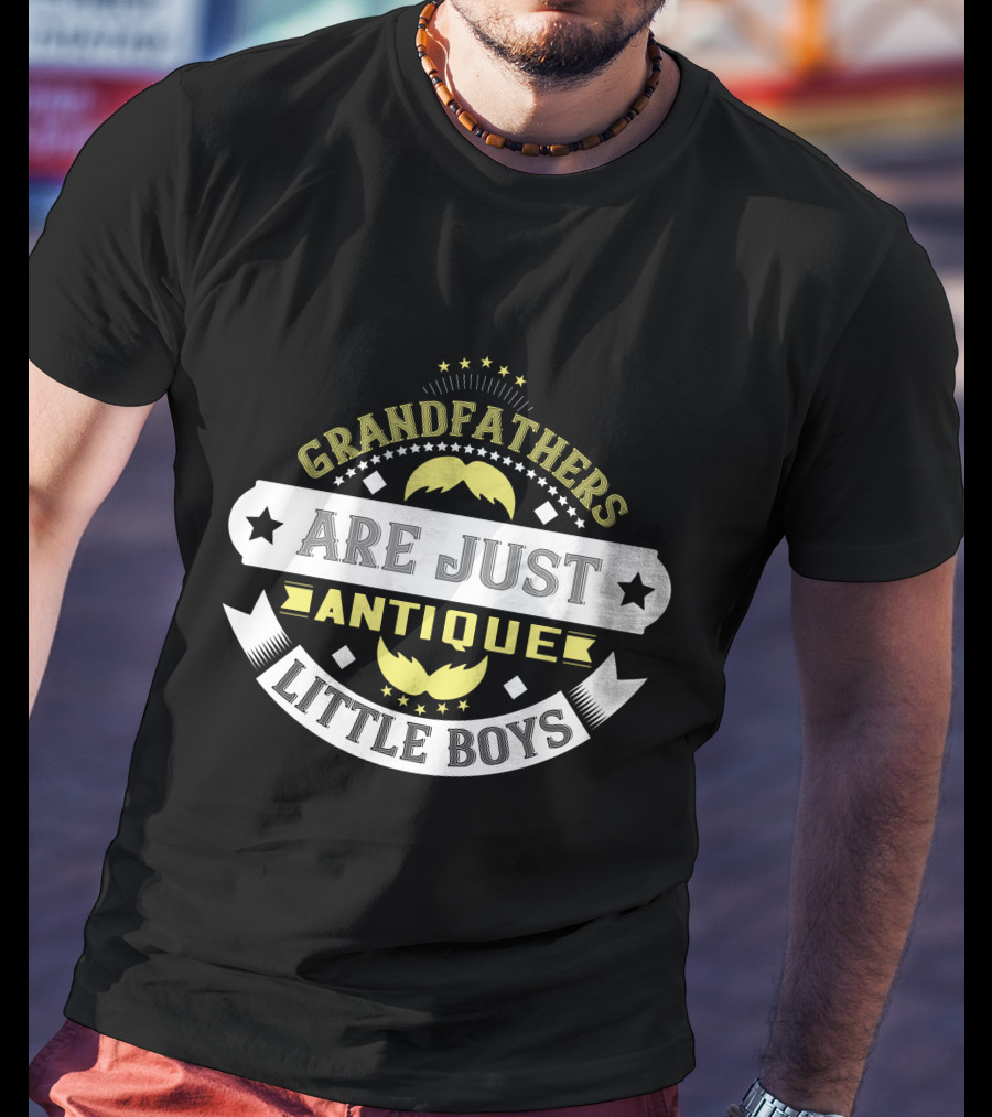 Grandfathers Are Just Antique Little Boys T-Shirt