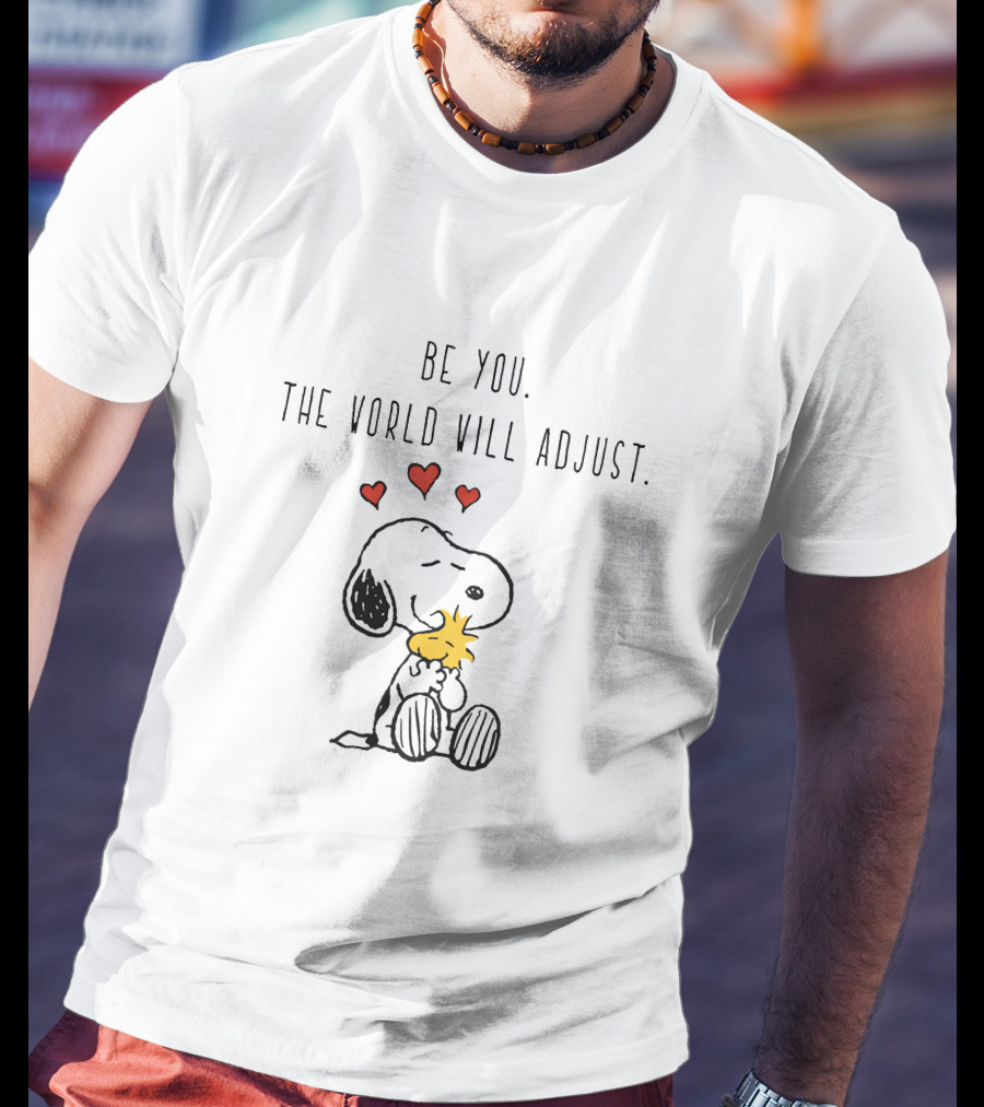 Be You The World Will Adjust Snoopy Woodstock Hearts Hug T-Shirt