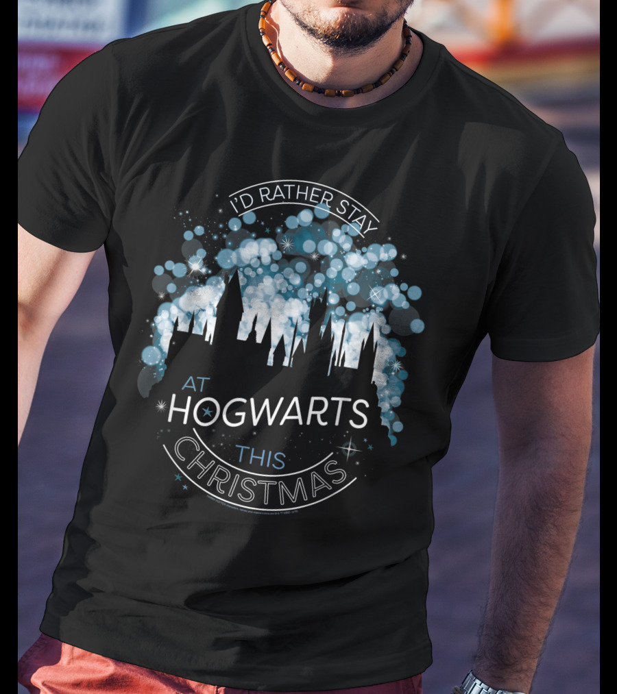 I'd Rather Stay At Hogwarts This Christmas Only Today T-Shirt