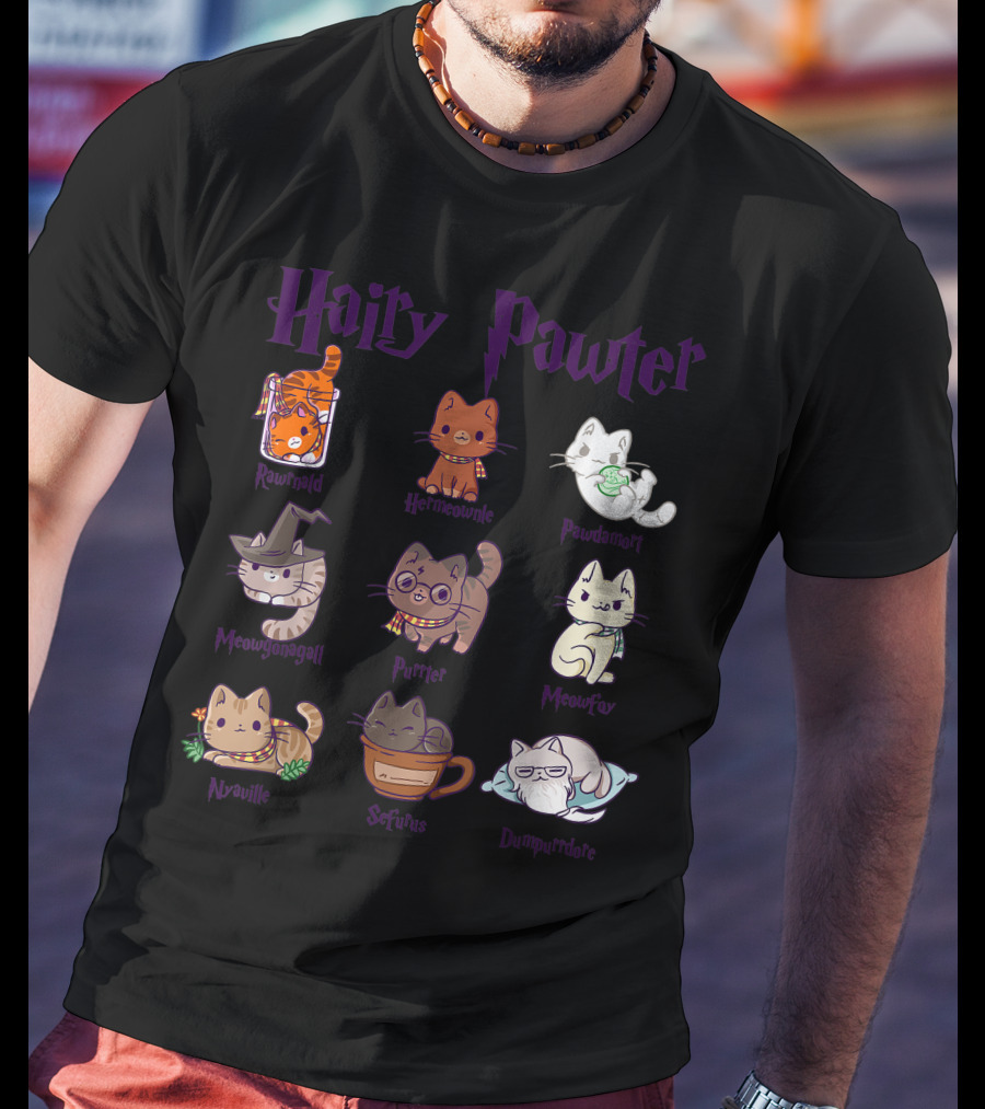 Hairy Pawter Only Today Ronmeow Hermioameow Hairpawt Purrger Mcgonagall Mewfoy Albus Dumblebore T-Shirt