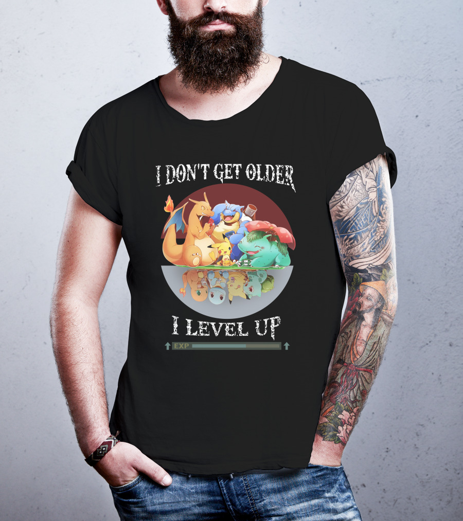 I Don't Get Older I Level Up Exp T-Shirt