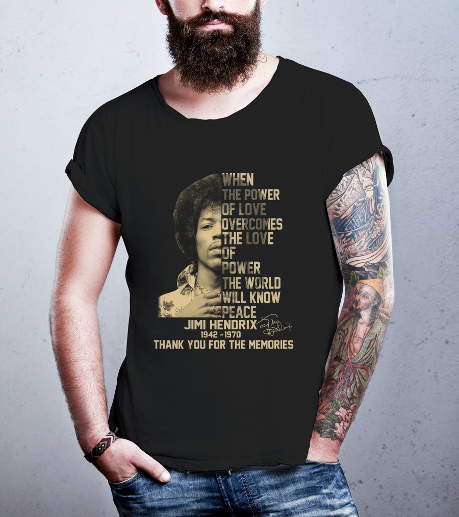 When The Power Of Love Jimi Hendrix 1942-1970 Thank You For The Memories T-Shirt