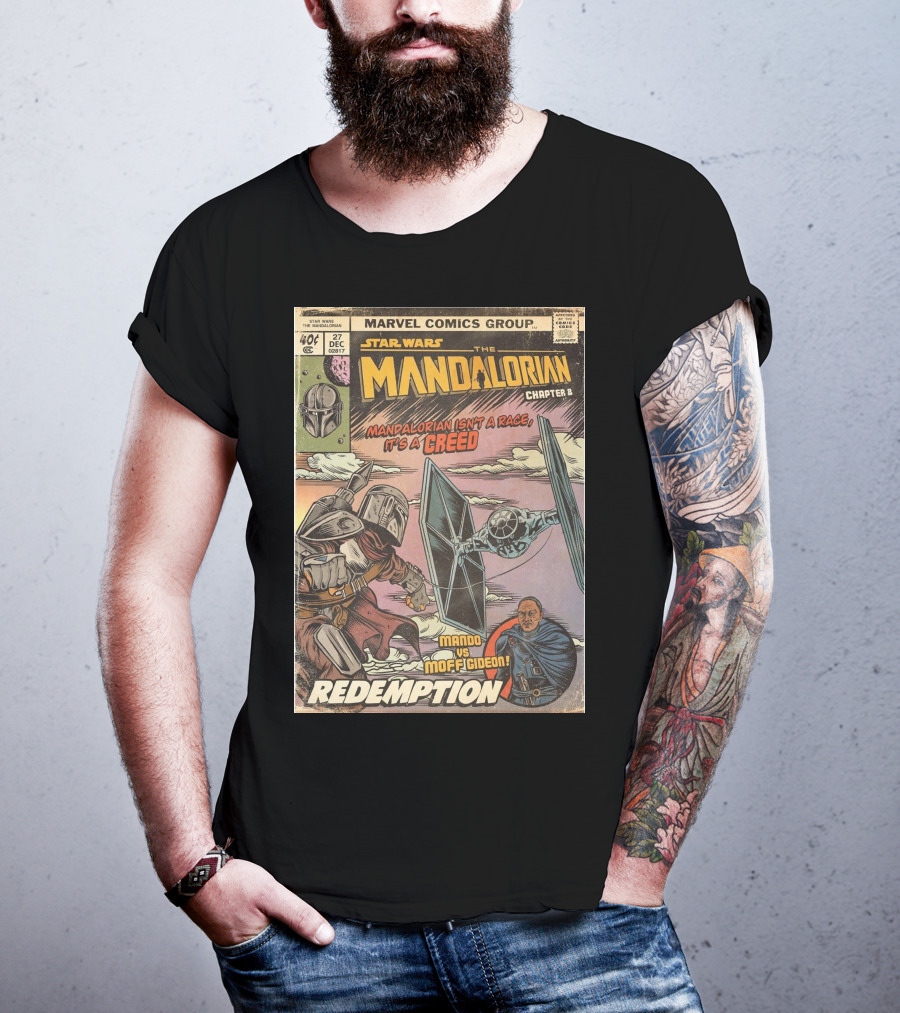 Star Wars The Mandalorian Chapter 8 Redemption Marvel Comics Group Mandalorian Isn't A Race It's A Creed Mando Vs Moff Gideon T-Shirt