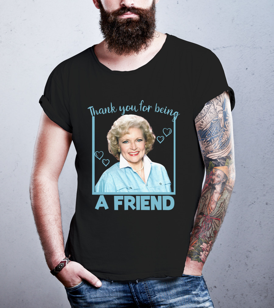 Thank You For Being A Friend Betty1 T-Shirt
