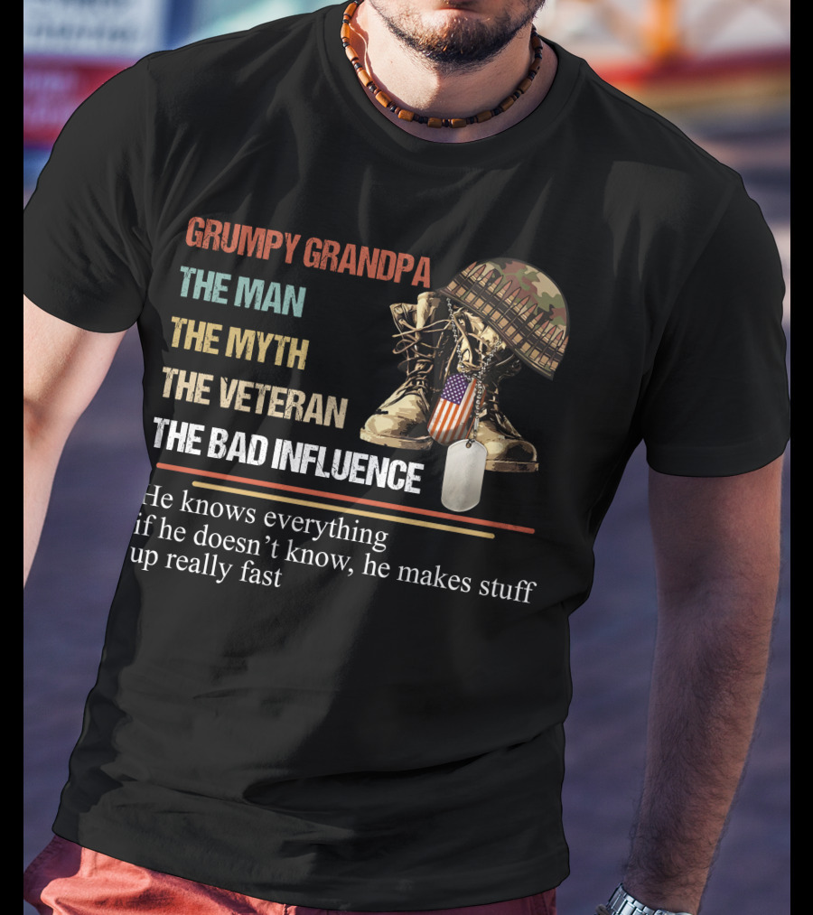 Grumpy Grandpa The Man The Myth The Veteran The Bad Influence T-Shirt