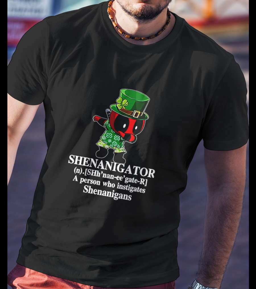 Deadpool Shenanigator St. Patrick's Day Dabbing Instigator Of Shenanigans Definition T-Shirt