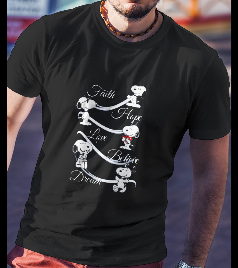 Faith Hope Love Believe Dream Snoopy Peanuts T-Shirt