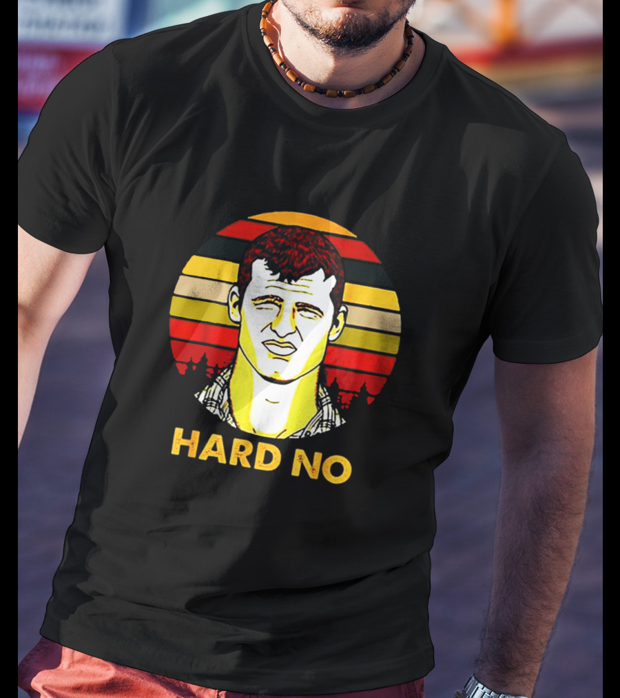 Hard No Letterkenny Vintage Sunset T-Shirt