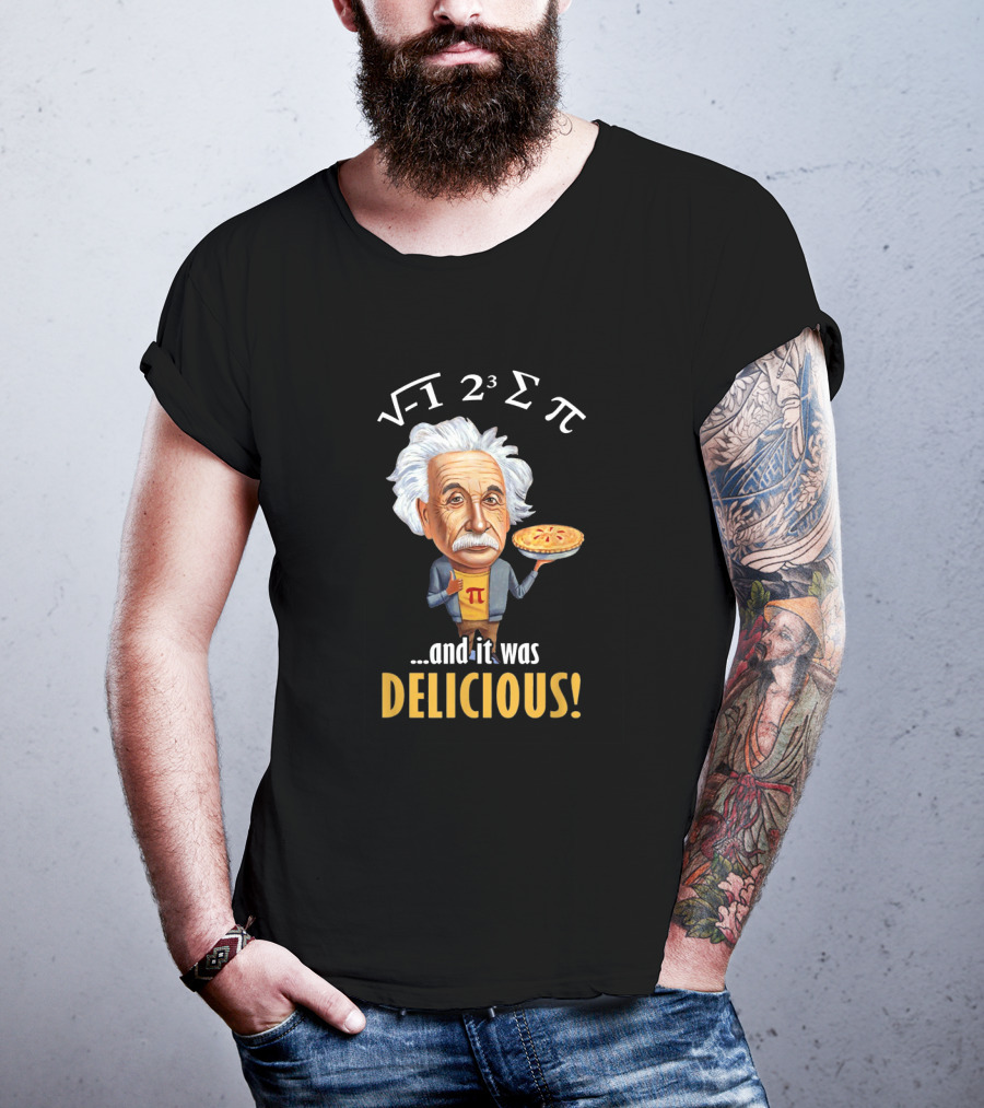 Einstein Math Humor Pi Day Radical 2 Cubed Summation Pi And It Was Delicious T-Shirt