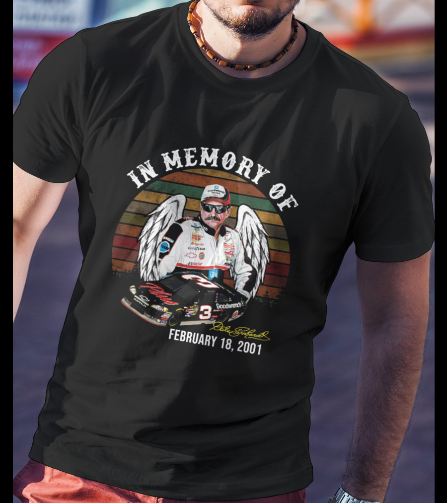 In Memory Of Dale Earnhardt February 18, 2001 Goodwrench Angel Wings NASCAR Car Racing Legend T-Shirt