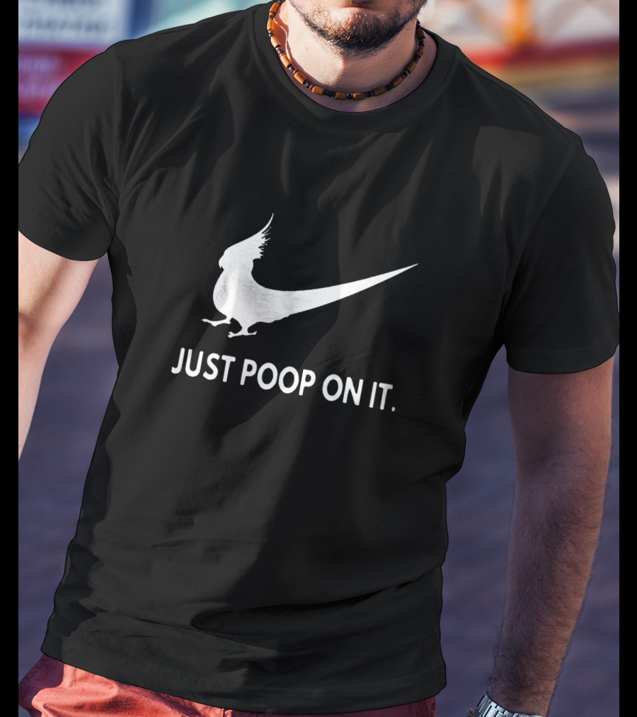Just Poop On It Bird T-Shirt