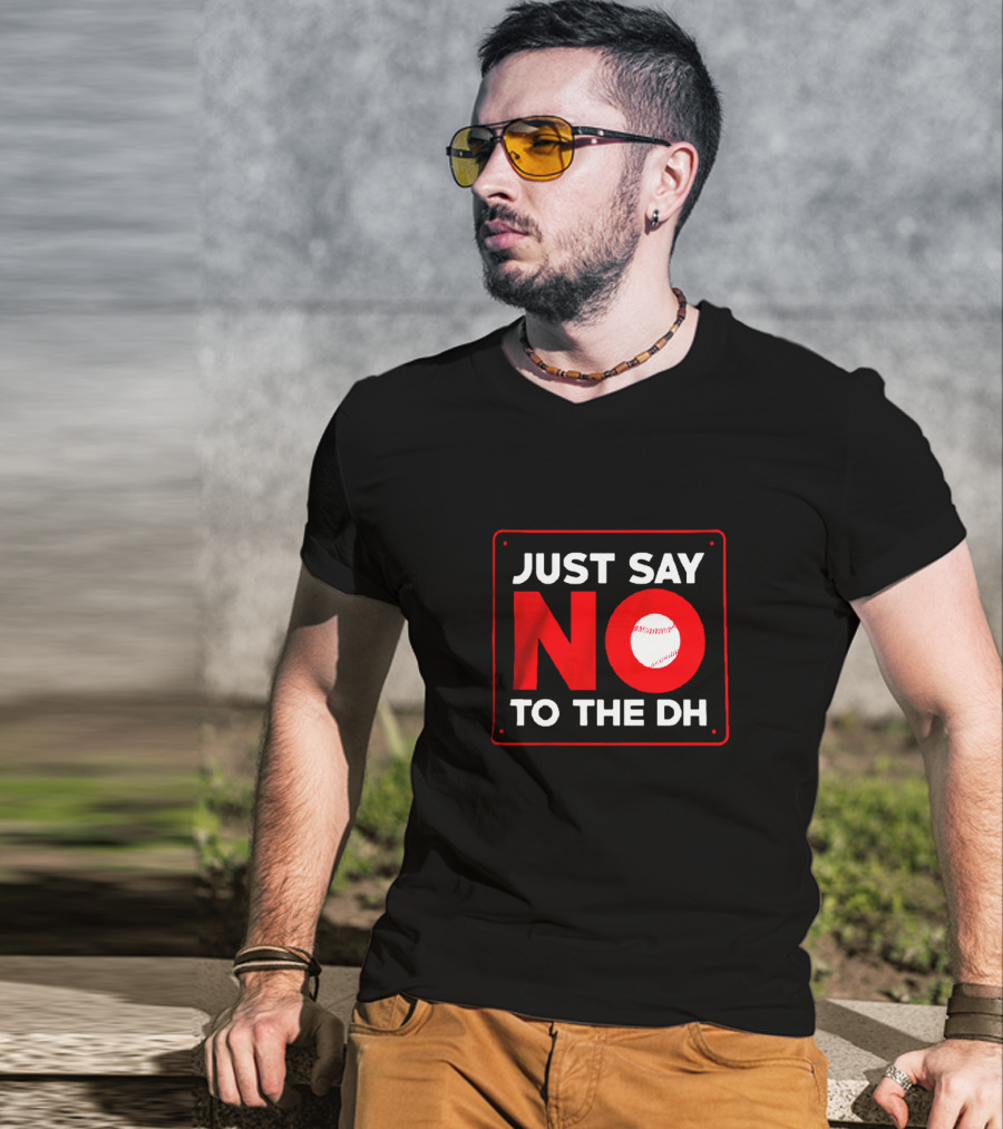 Just Say No To The Dh Baseball Icon In No T-Shirt