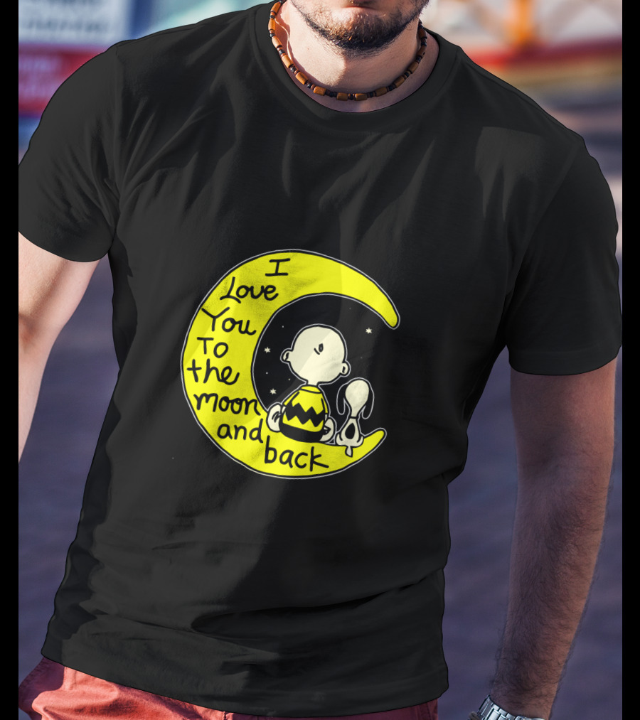 I Love You To The Moon And Back Snoopy Charlie Brown T-Shirt