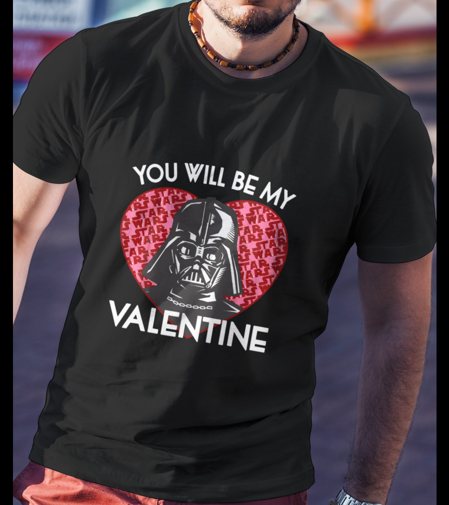 You Will Be My Valentine Darth Vader Star Wars Heart T-Shirt