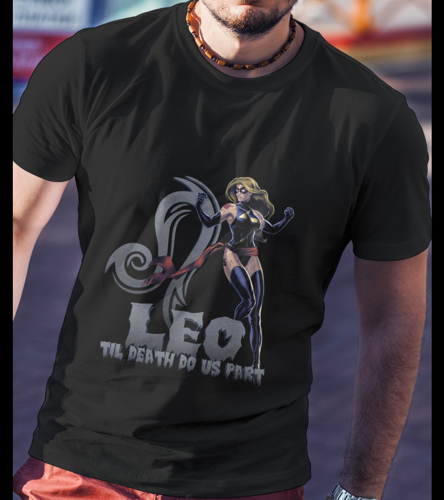 Leo Til Death Do Us Part Captain Marvel Style For Marvel Fans T-Shirt