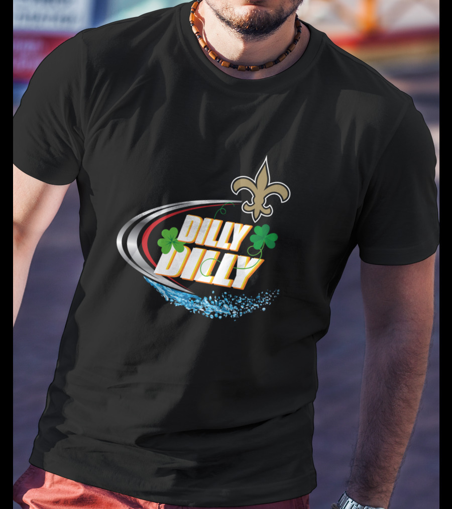 Dilly Dilly New Orleans Saints Fleur-De-Lis And Shamrocks T-Shirt