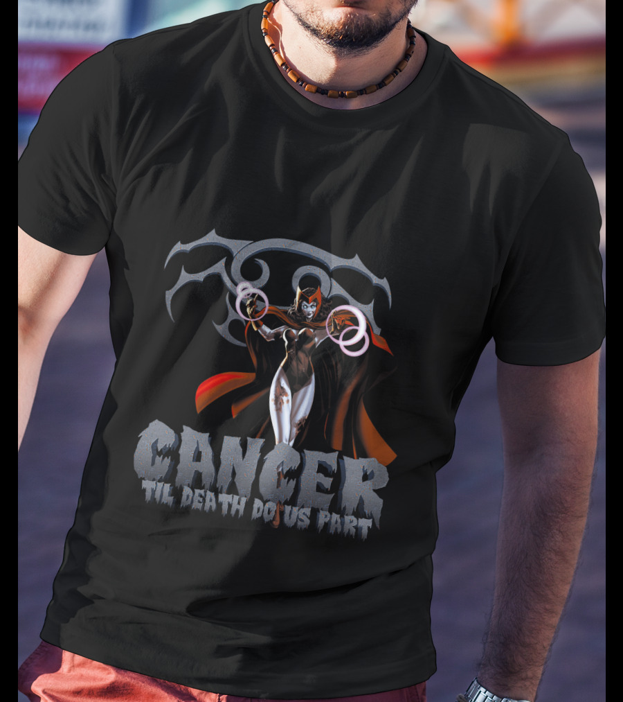 Cancer Til Death Do Us Part Scarlet Witch Marvel Fans T-Shirt