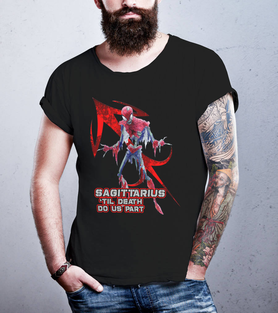 Spider Man Sagittarius 'Til Death Do Us Part For Marvel Fans T-Shirt
