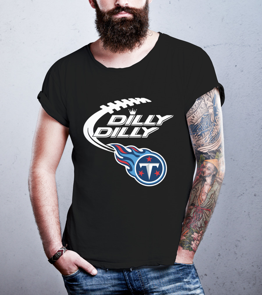 Tennessee Titans Dilly Dilly Bud Light Football Fans T-Shirt
