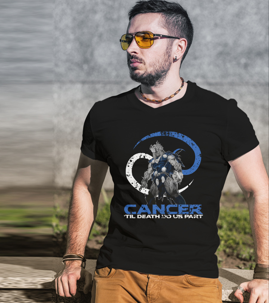 Cancer Til Death Do Us Part Marvel Thor Zodiac T-Shirt