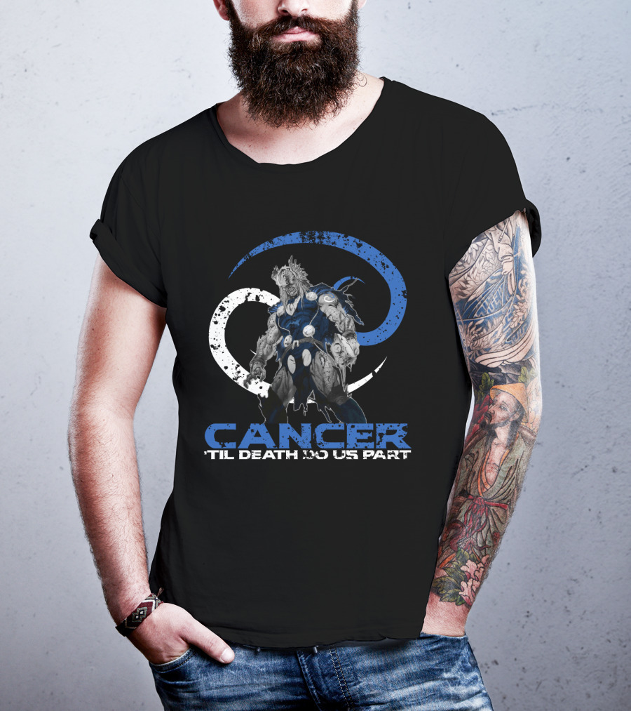 Cancer Til Death Do Us Part Marvel Thor Zodiac T-Shirt