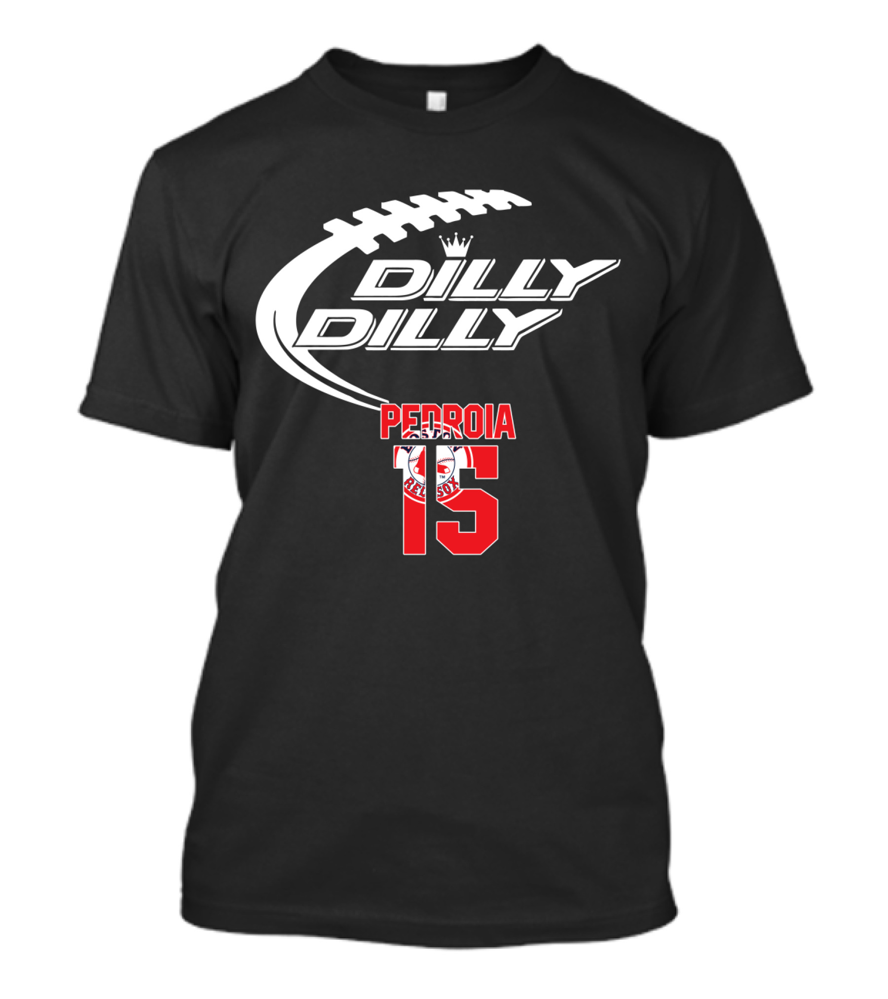 Dilly Dilly Boston Red Sox Pedroia 15 Baseball Fan T-Shirt