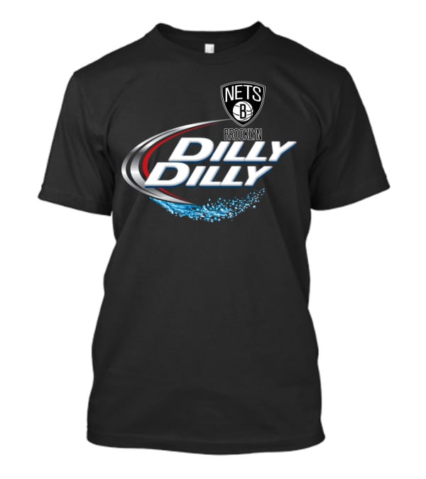 Brooklyn Nets Dilly Dilly Fans Basketball Team T-Shirt