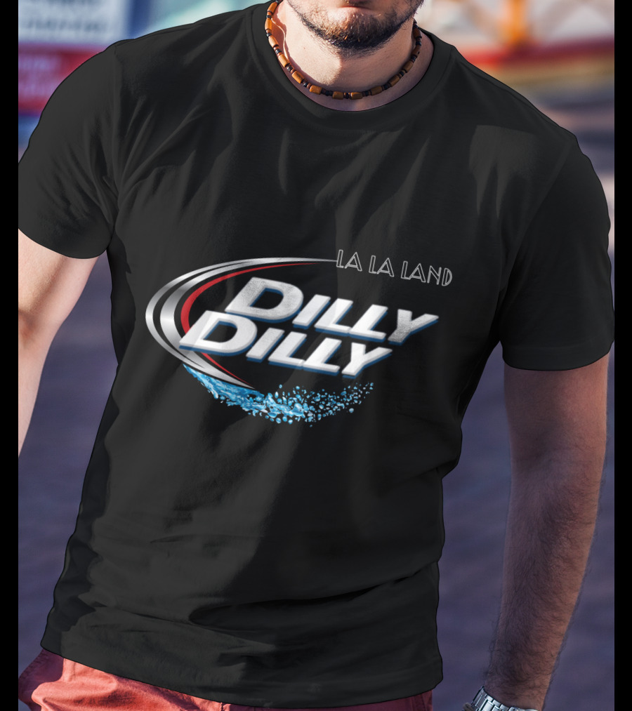 La Clippers La La Land Dilly Dilly Fans T-Shirt