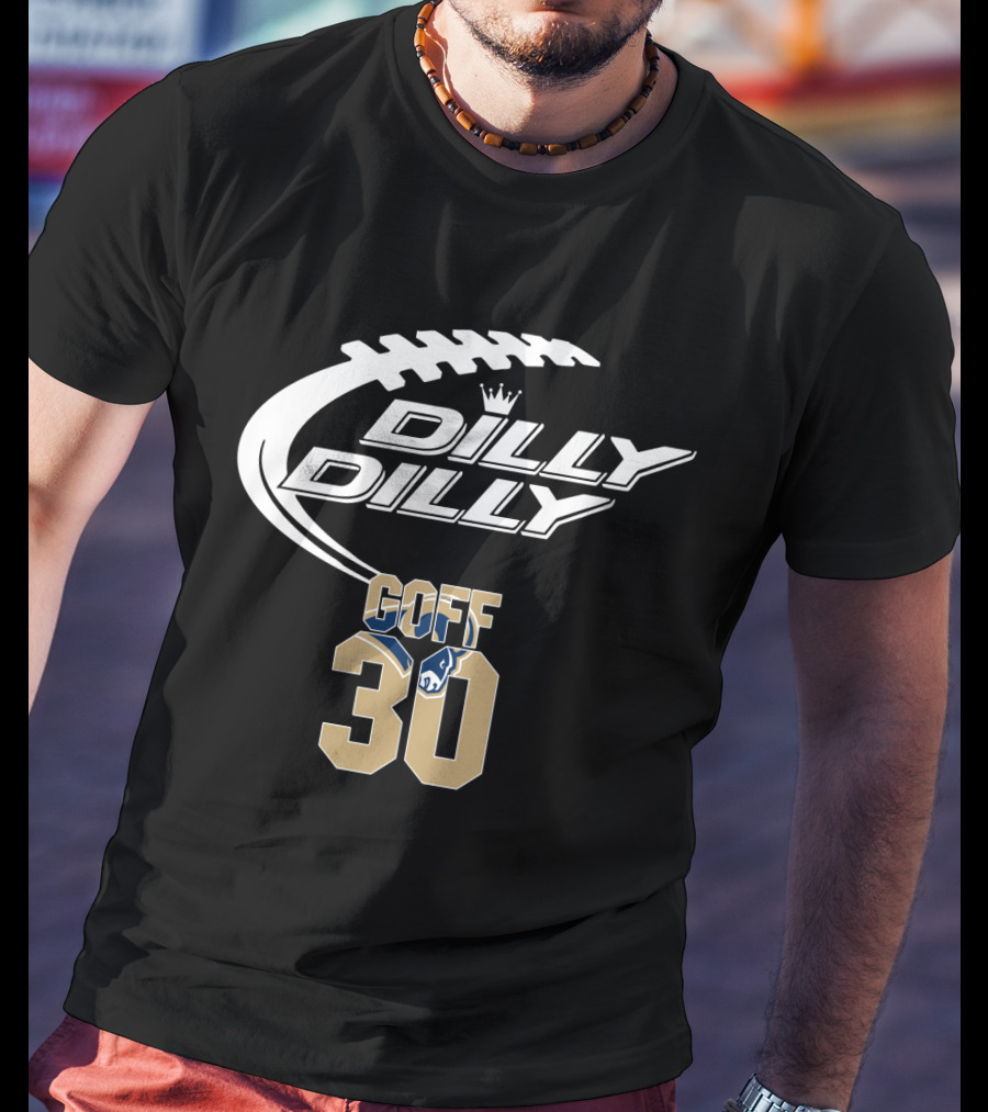 Dilly Dilly Goff 30 Los Angeles Rams T-Shirt