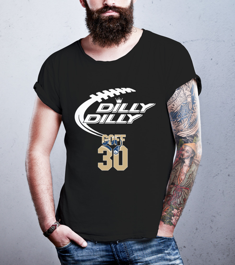 Dilly Dilly Goff 30 Los Angeles Rams T-Shirt