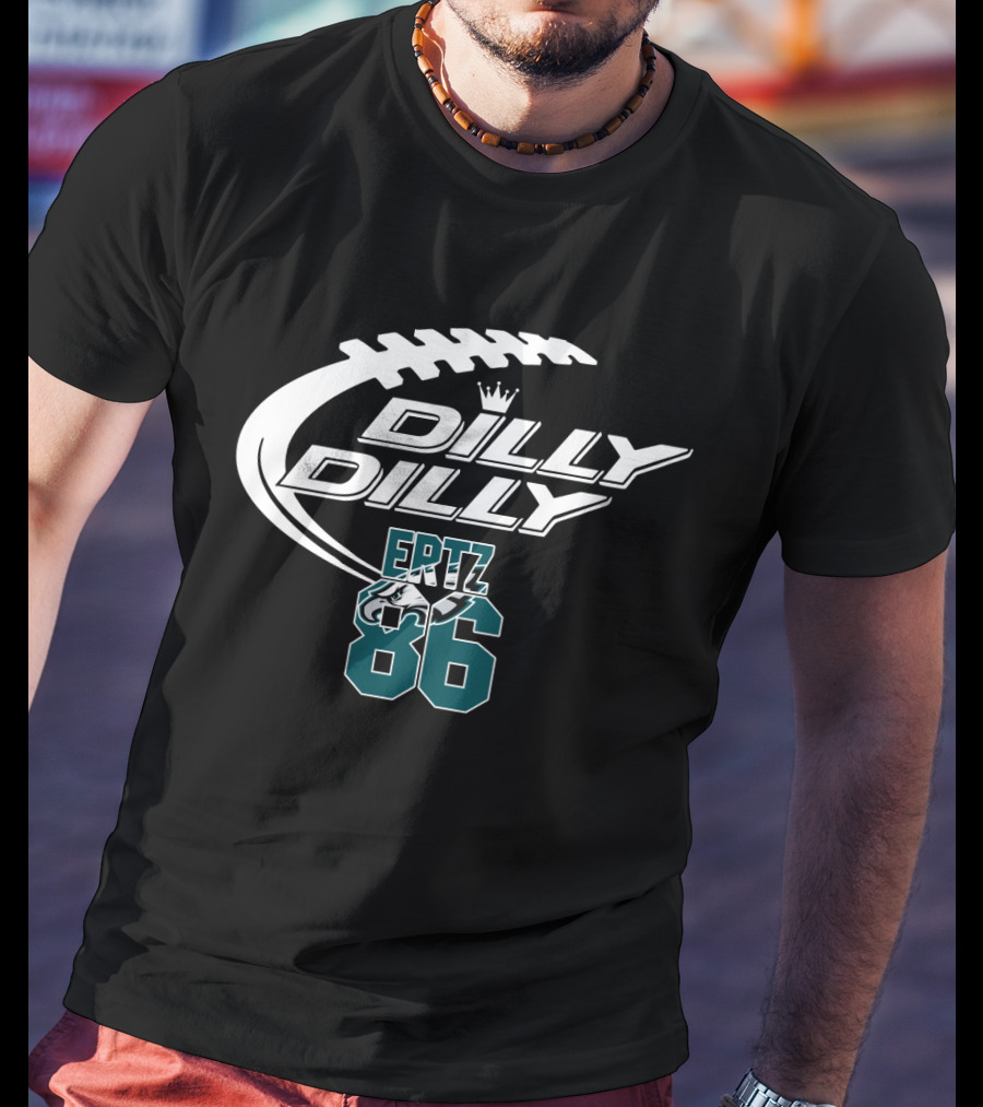 Dilly Dilly Philadelphia Eagles Ertz 86 Football T-Shirt