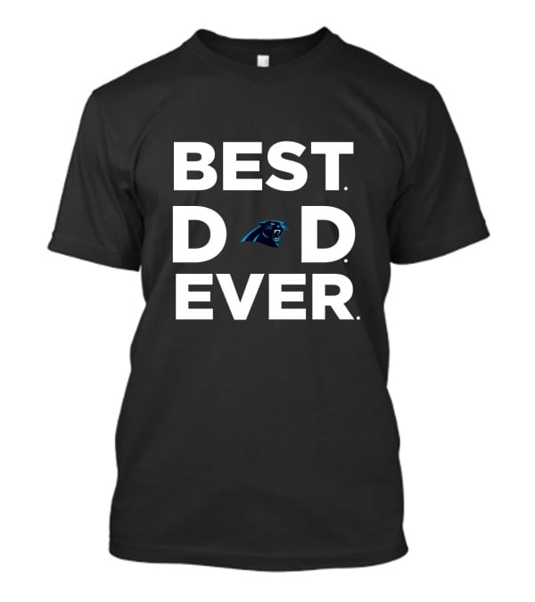 Best Carolina Panthers Dad Ever Fan Apparel Gift T-Shirt