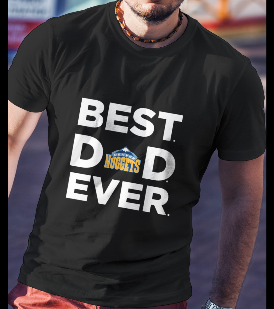 Best Denver Nuggets Dad Ever Fan Essential T-Shirt