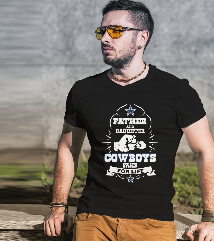 Father And Daughter Cowboys Fans For Life T-Shirt