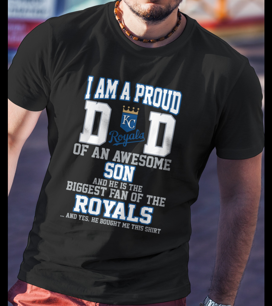 Proud Dad Of An Awesome Son Biggest Fan Kansas City Royals T-Shirt