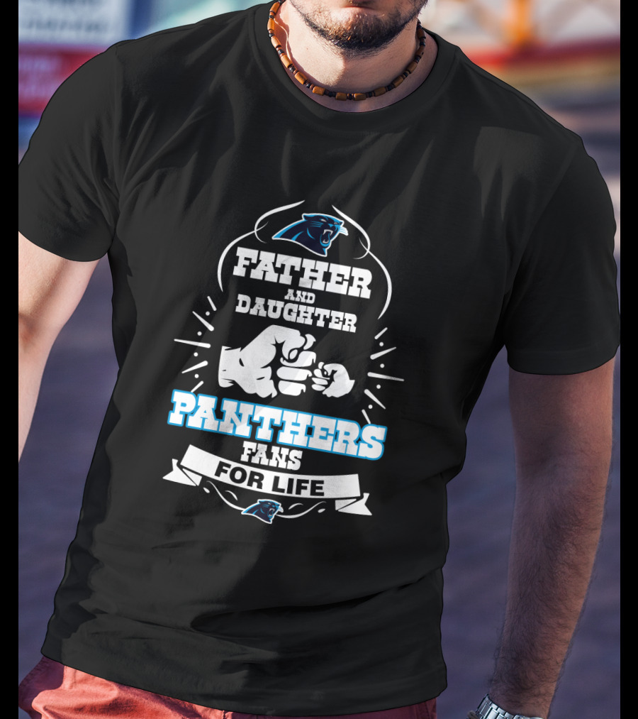Panthers Father And Daughter Fans For Life T-Shirt