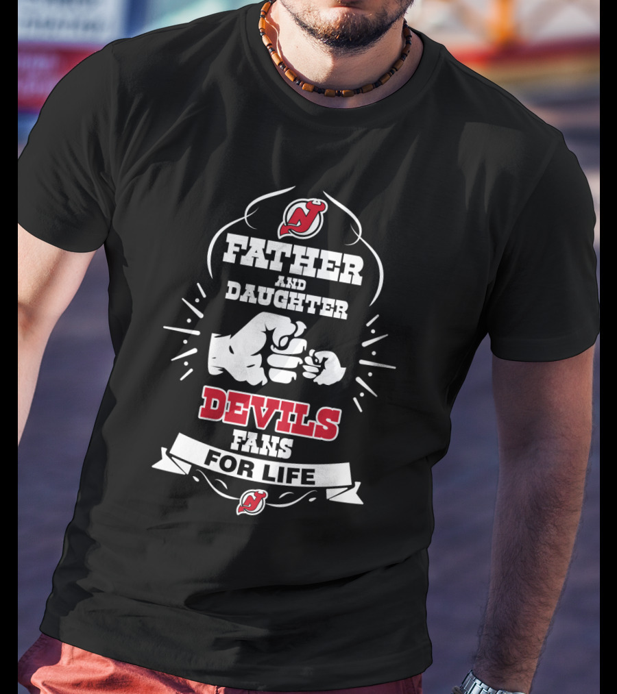 Father And Daughter Devils Fans For Life T-Shirt